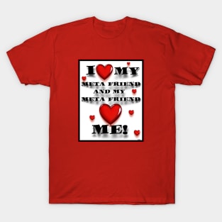 CYBER LOVE AND META FRIENDSHIP T-Shirt